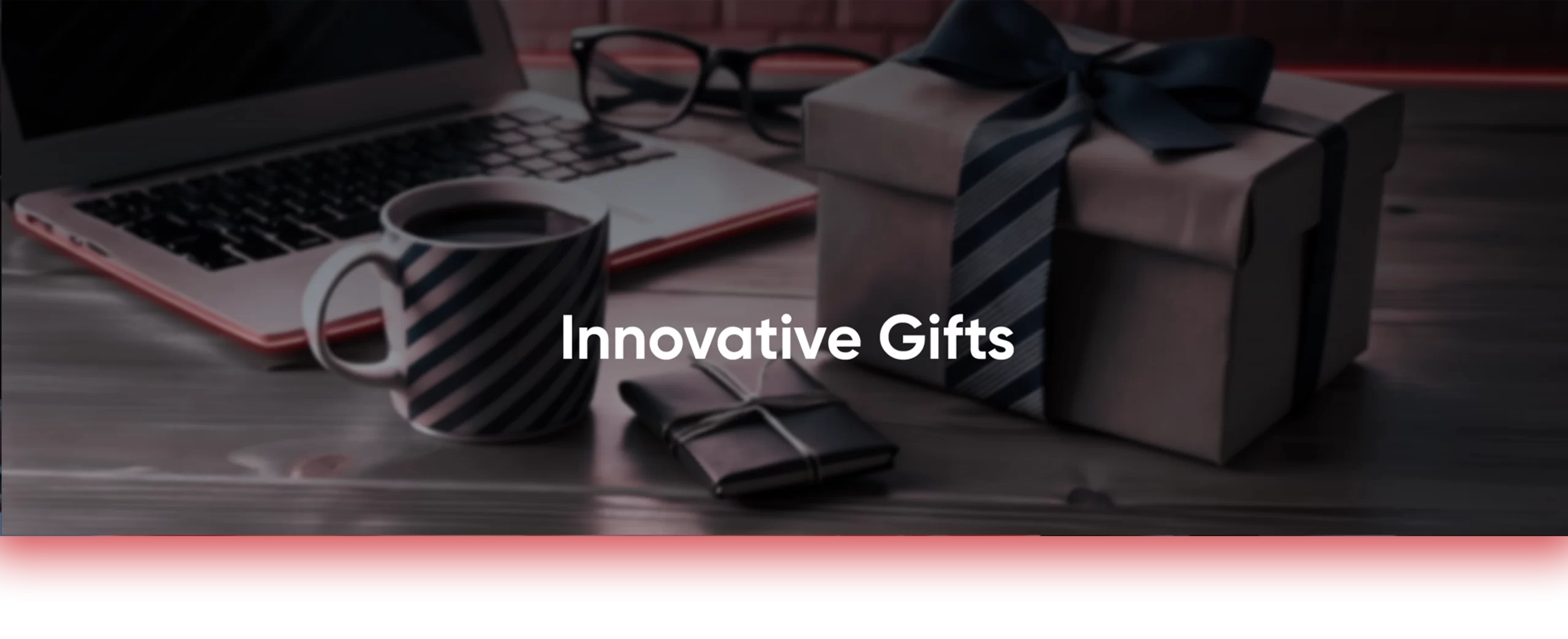 Innovative Gifts